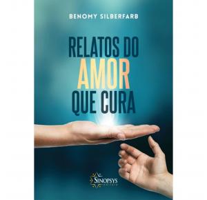Relatos Do Amor Que Cura - Sinopsys - Livro