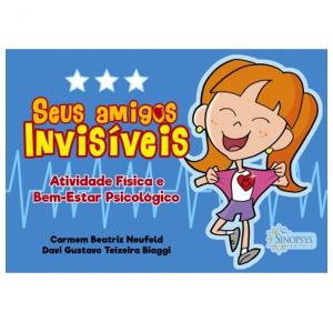 Seus Amigos Invisíveis: Atividade Física E Bem-Estar Psicológico - Sinopsys - Livro