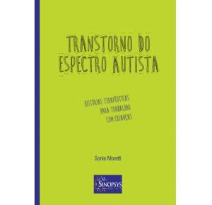Transtorno Do Espectro Autista: Histórias Terapêuticas Para Trabalhar Com Crianças - Sinopsys - Livro