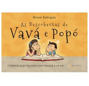 As Descobertas De Vavá E Popó: Contribuições Da Psicologia Positiva Para Crianças De 4 A 97 Anos - Sinopsys - Livro
