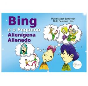 Bing E O Pequeno Alienígena Alienado - Sinopsys - Livro