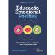Livro - EducaÃ§Ã£o Emocional Positiva: Saber Lidar Com As EmoÃ§Ãµes Ã‰ Uma Importante LiÃ§Ã£o