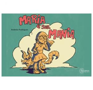 Maria E Sua Mania - Sinopsys - Livro