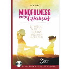 Mindfulness Para Crianças: Estratégias De Terapia Cognitiva Baseada Em Mindfulness - Sinopsys - Livro